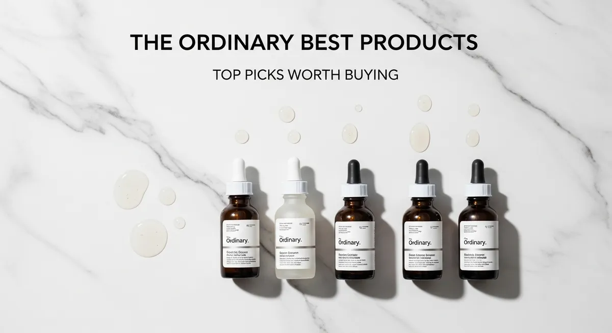 The Ordinary: Best Products and How to Build Your Routine